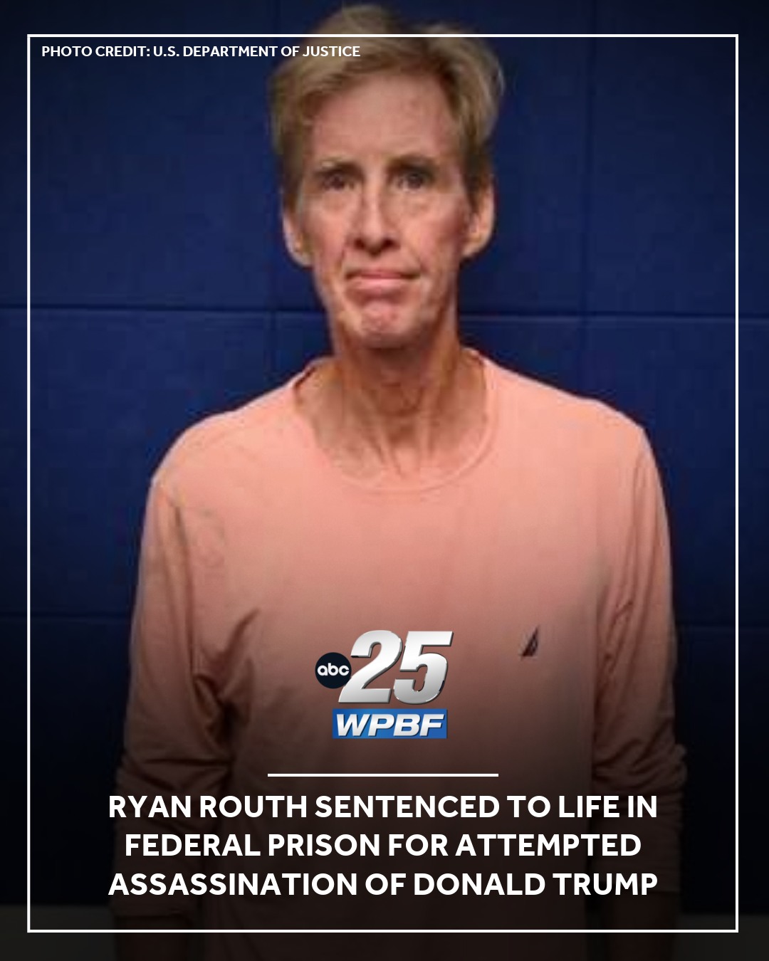 WPBF 25 News - Ryan Wesley Routh, the man convicted of... | Facebook