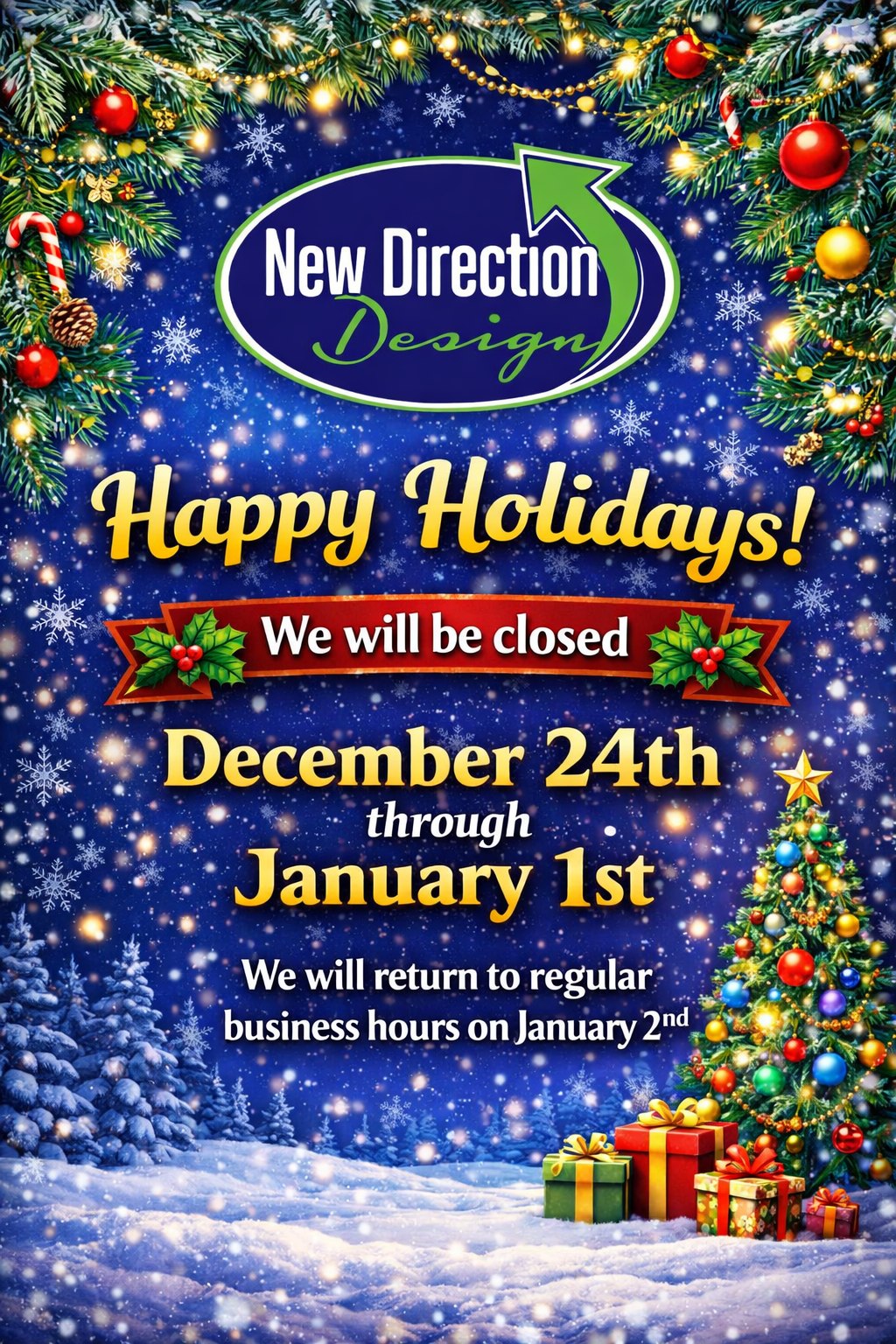 🎄 Holiday Hours... - New Direction Design & Marketing, LLC | Facebook
