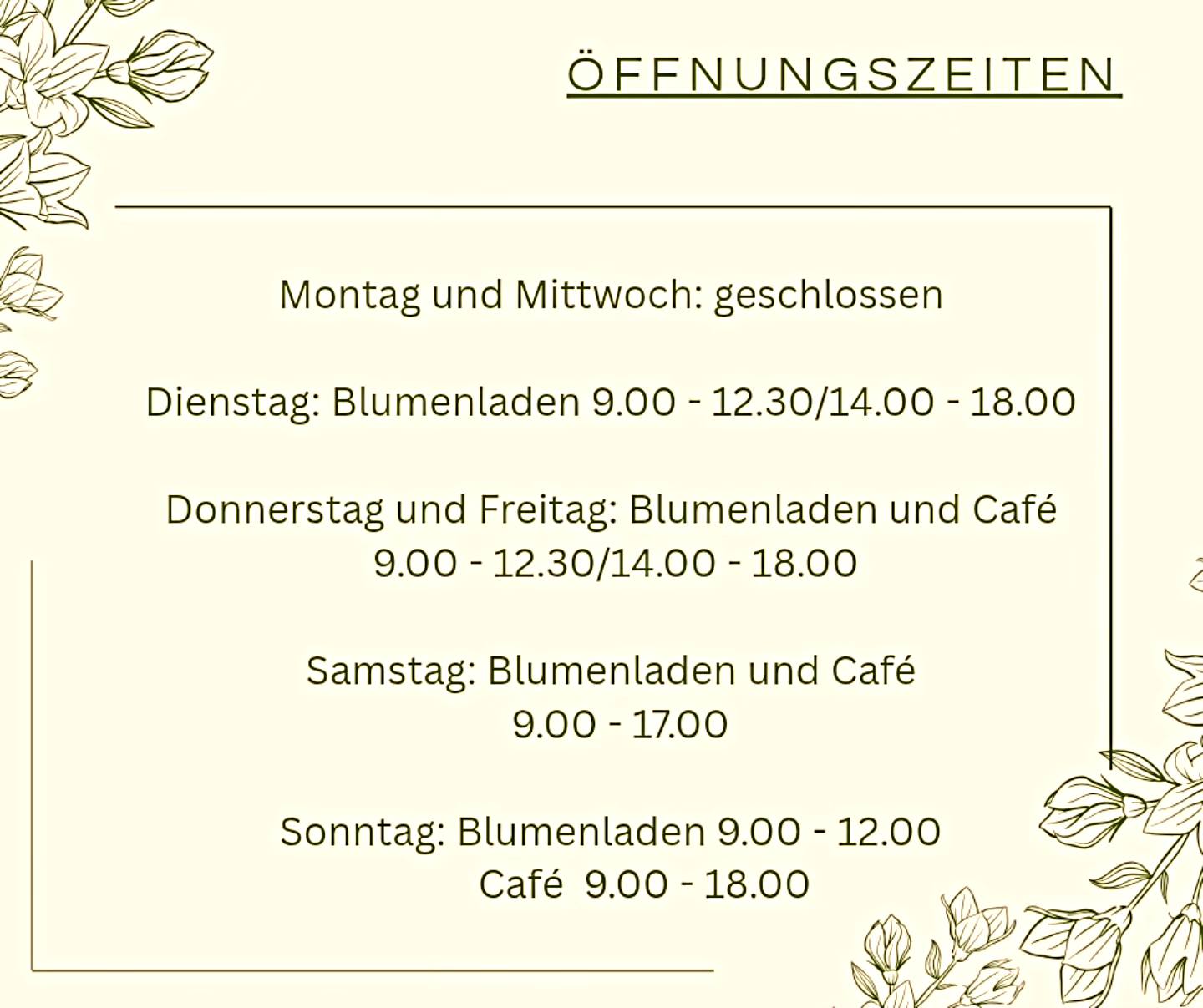 Unser Café ist immer von Donnerstag bis Sonntag geöffnet! Der Dienstag gehört rein den schönen Blumen, traumhafter Deko, frischen Pflanzen und den Dingen die das Leben schöner machen
