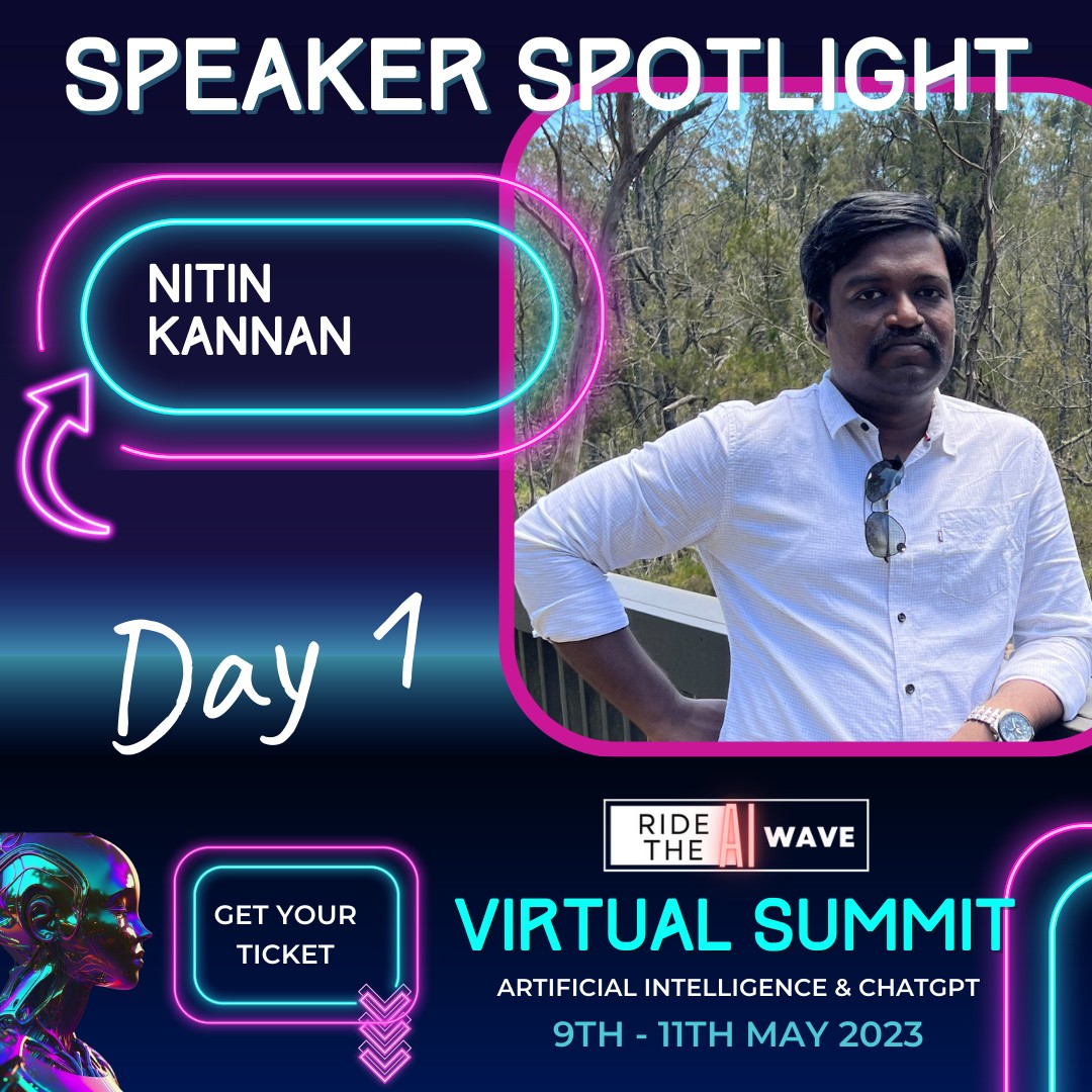 247BotAi - 🌟 Meet Nitin Kannan, Day 1 Ride the AI Wave Virtual Summit ...