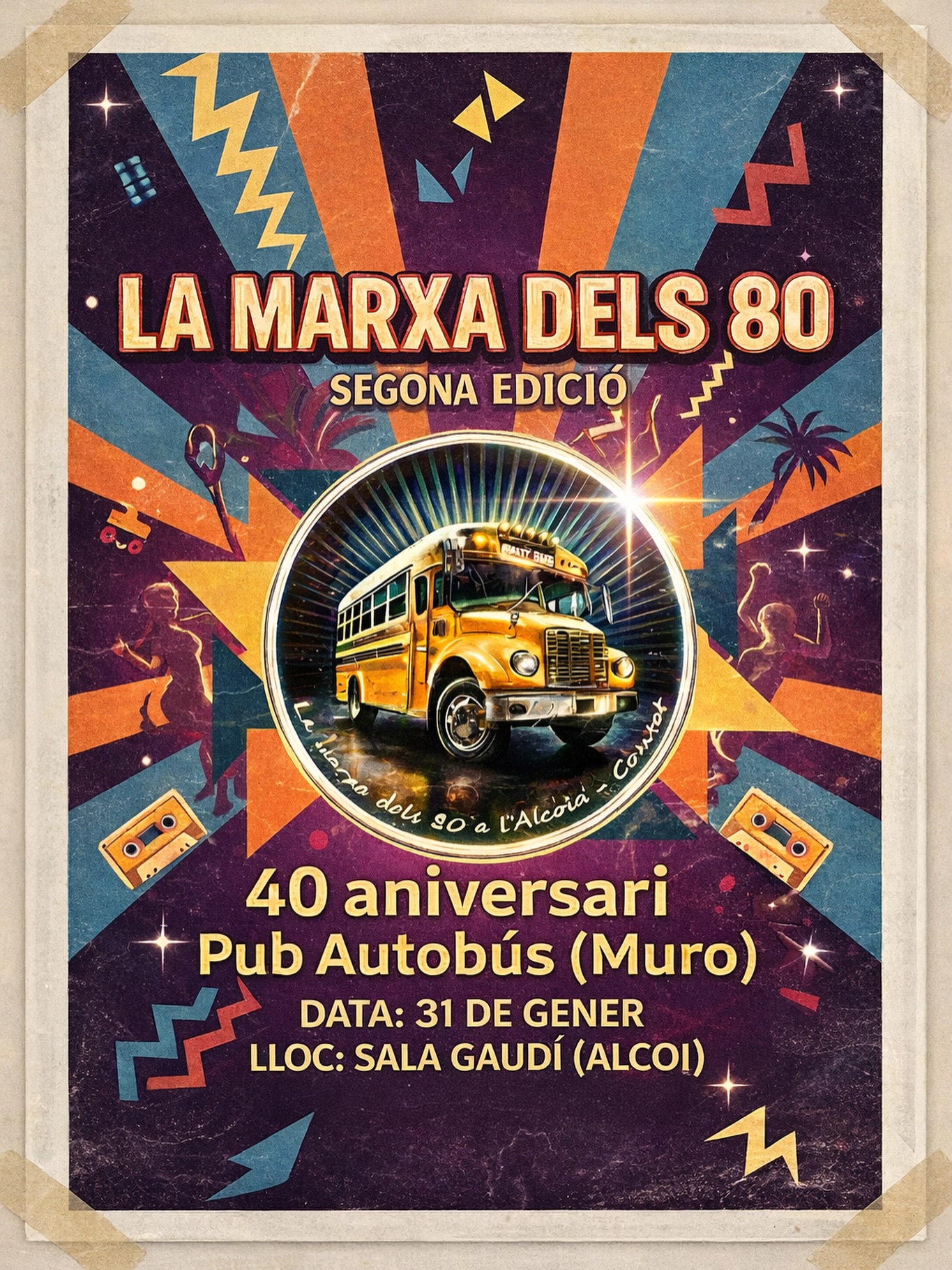 Gaudí - LA MARXA DELS 80 · SEGONA EDICIÓ La festa més mítica dels 80 ...