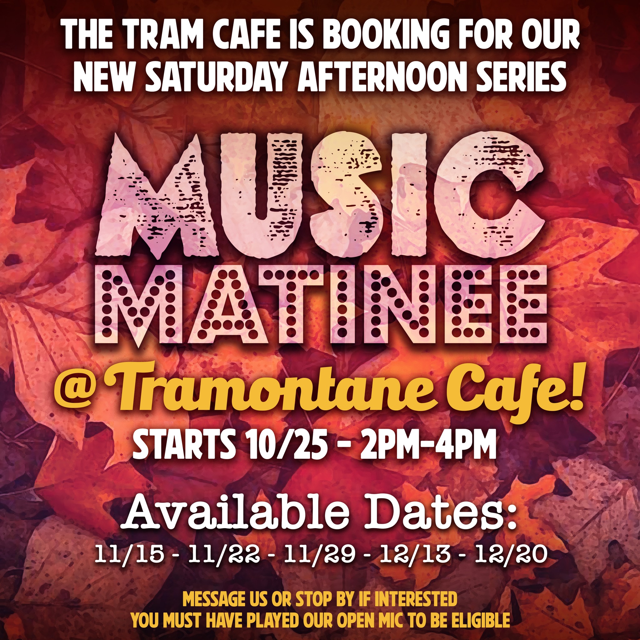 TRAMONTANE - We've done a couple Matinee Shows on Saturday; they're ...