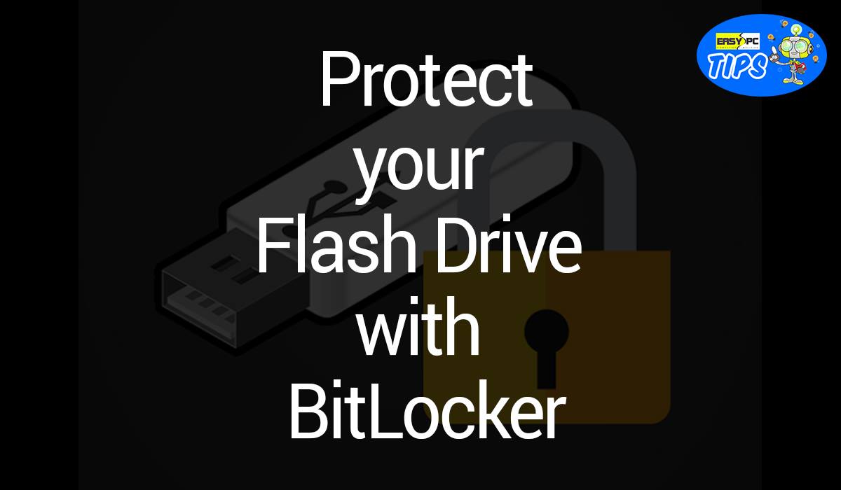 EASY PC - Protect your flash drive with BitLocker... | Facebook