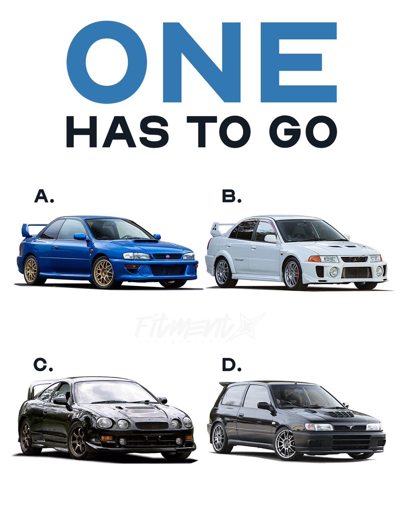 One has to go. 😬 22B STI. Evo V. Celica GT4. Pulsar GTI-R. Four