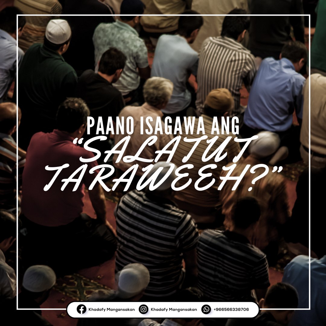Khadafy - 𝗣𝗔𝗔𝗡𝗢 𝗜𝗦𝗔𝗚𝗔𝗪𝗔 𝗔𝗡𝗚 𝗦𝗔𝗟𝗔̄𝗧𝗨𝗧 𝗧𝗔𝗥𝗔̄𝗪𝗘𝗘𝗛? Ang Salātut tarāweeh ay ...