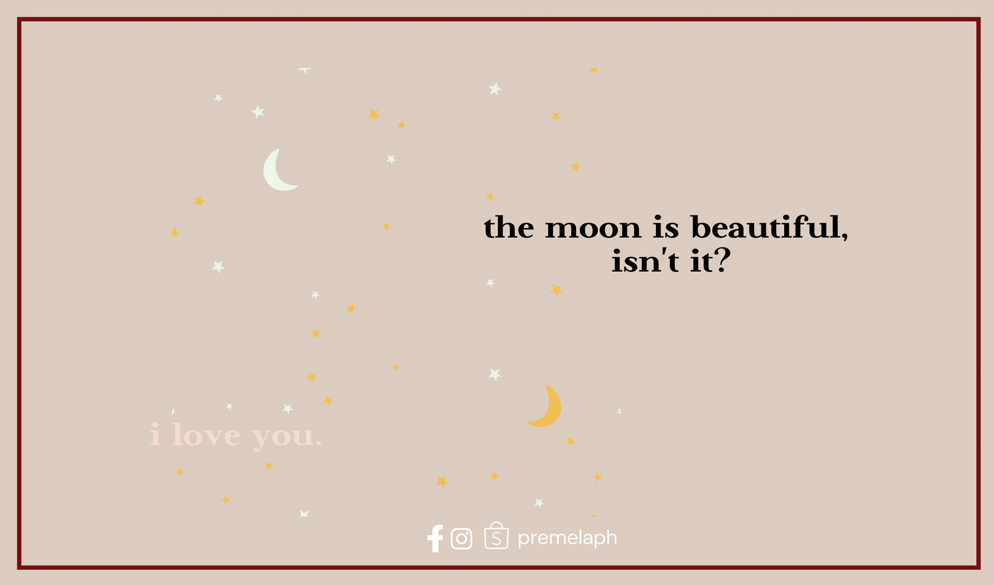 The Moon Is Beautiful Isn T It Meaning