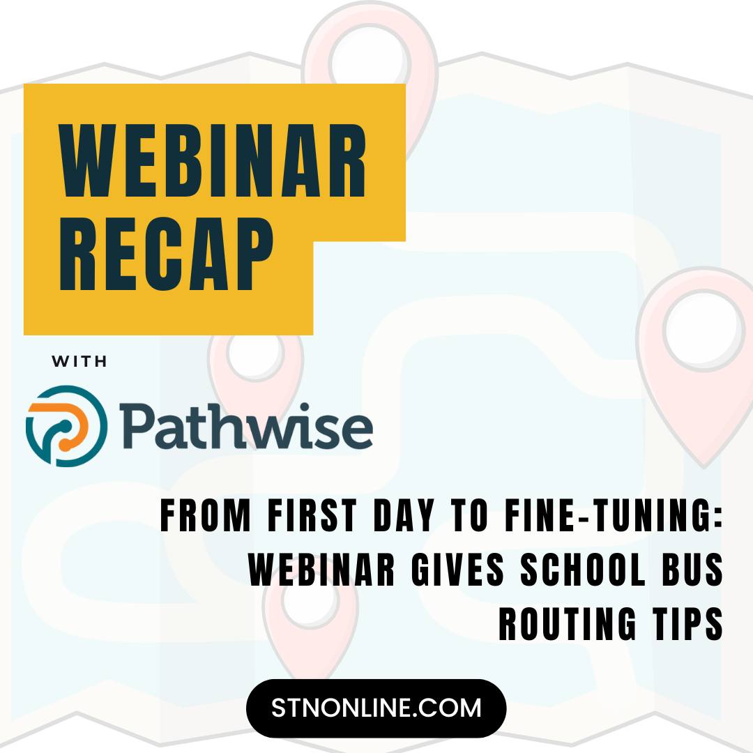 📍 Recap the Pathwise webinar... - School Transportation News | Facebook