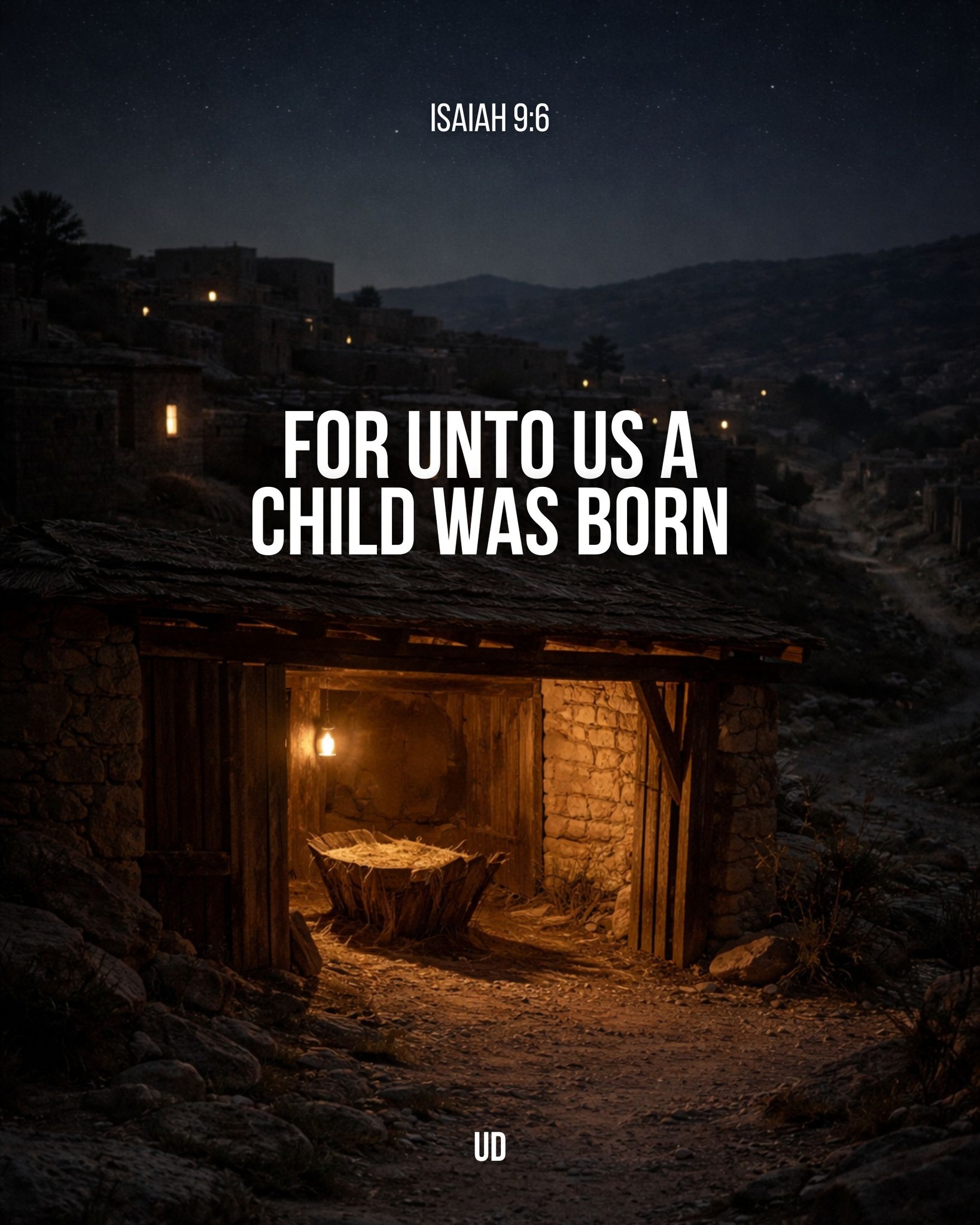 Undaunted - “For unto us a child was born.” Those words were written ...