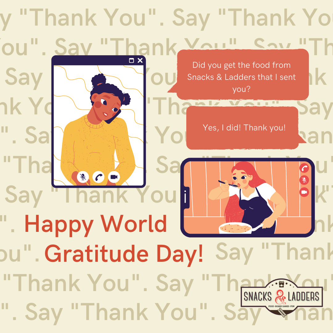 Take the time to say thank you to those... - Snacks & Ladders