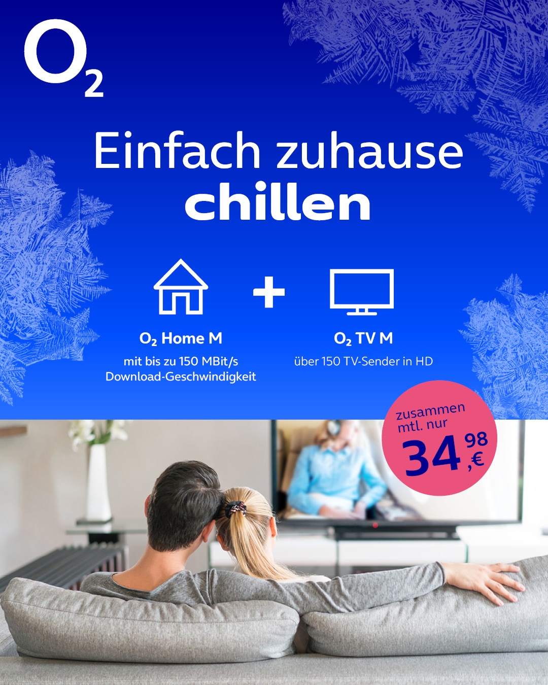 O2 - 💙 Einfach zuhause chillen – mit O₂ Home M + O₂ TV M! Hol dir jetzt ...