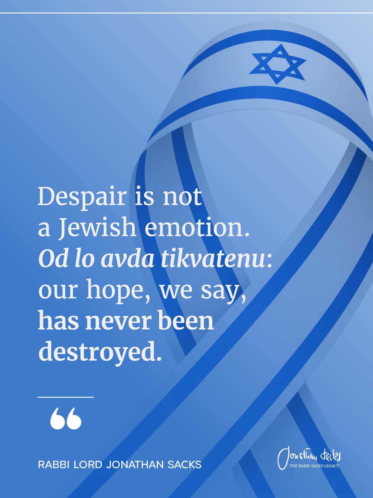 “Despair is not a Jewish emotion.... - The Rabbi Sacks Legacy | Facebook