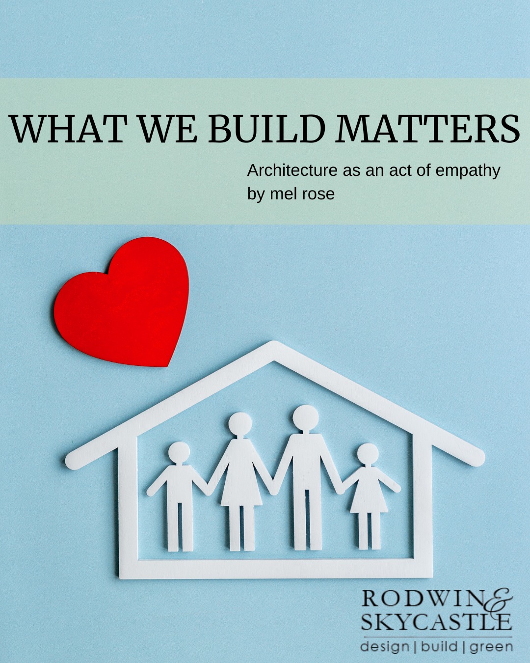 What We Build Matters: Architecture... - Rodwin Architecture | Facebook