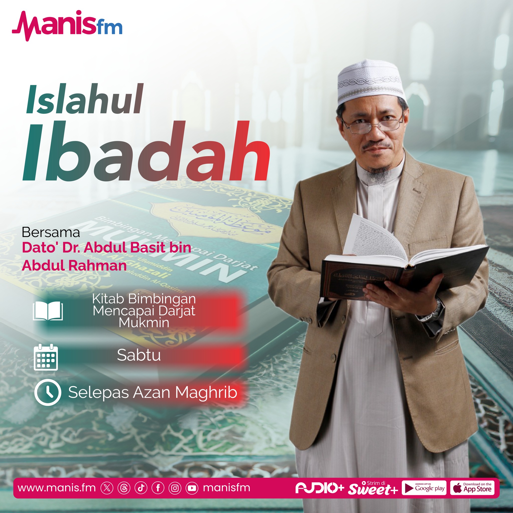 Manisfm - Dengarkan Segmen Islahul Ibadah bersama Dato' Dr. Abdul Basit ...