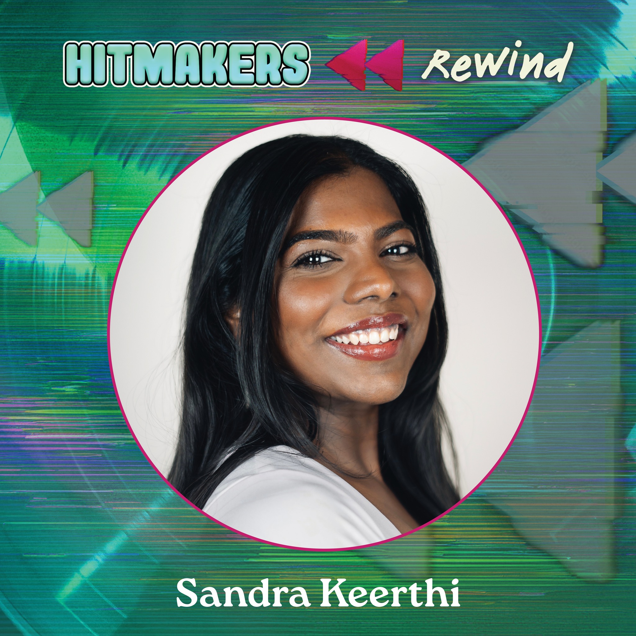 Meet the cast of HITMAKERS: REWIND! Sandra Keerthi (she/her) is an 