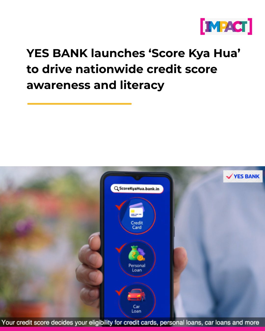 IMPACT magazine - YES BANK has launched ‘Score Kya Hua’... | Facebook