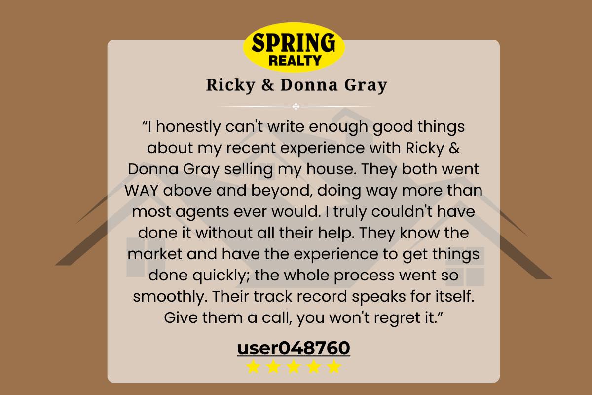 We truly appreciate... - Ricky & Donna Gray - Spring Realty | Facebook