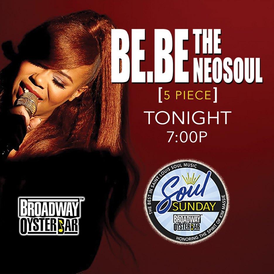 Tonight at the Broadway Oyster Bar: We welcome Be.Be The Neo-Soul