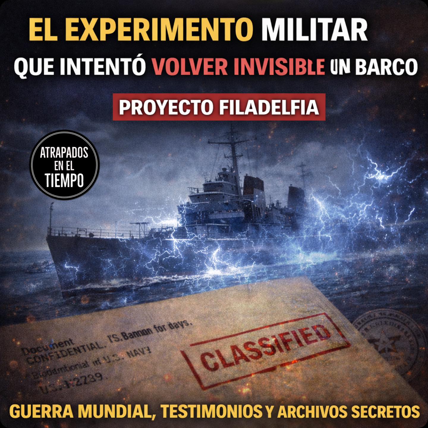 Atrapados - EL EXPERIMENTO MILITAR QUE INTENTÓ VOLVER INVISIBLE UN ...