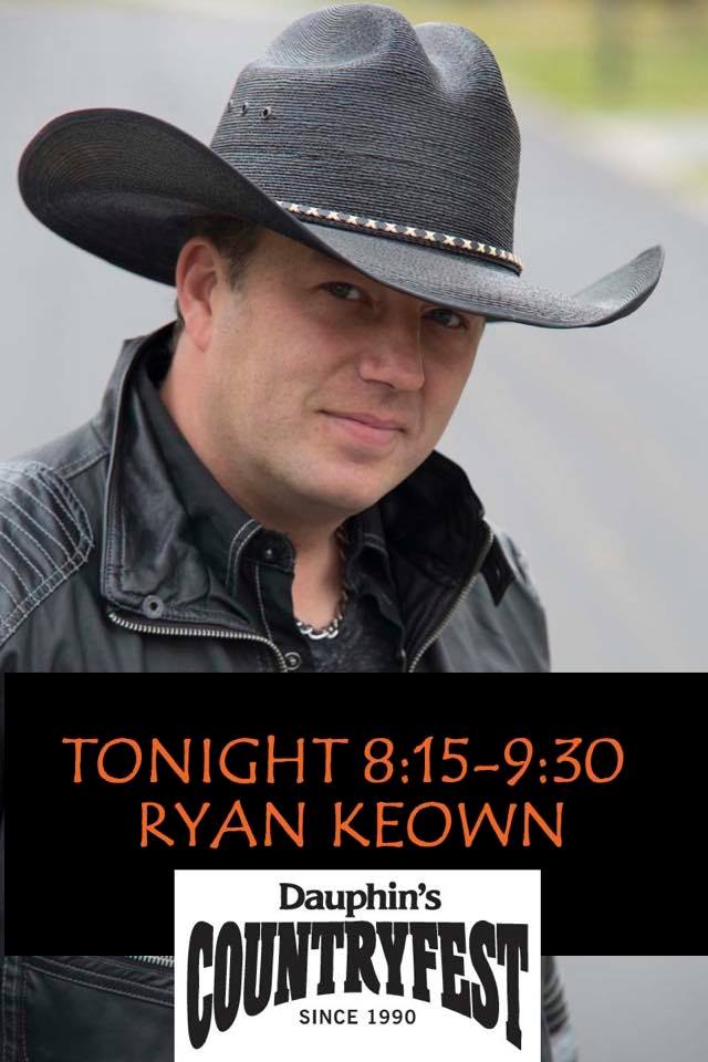 Ryan Keown Band - TONIGHT Dauphin's Countryfest Hilltop Stage ...