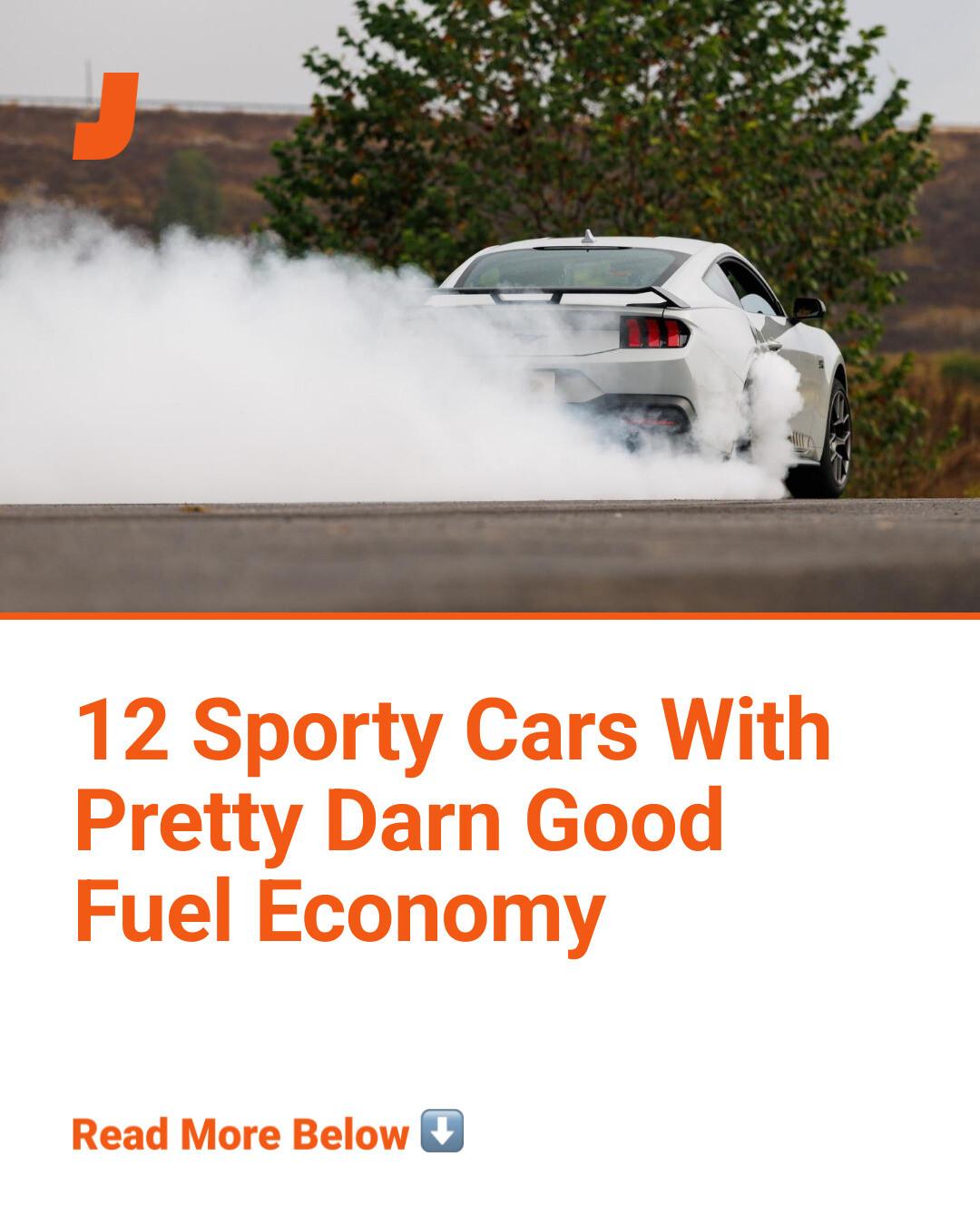 Sporty cars with pretty darn good fuel economy include the Honda