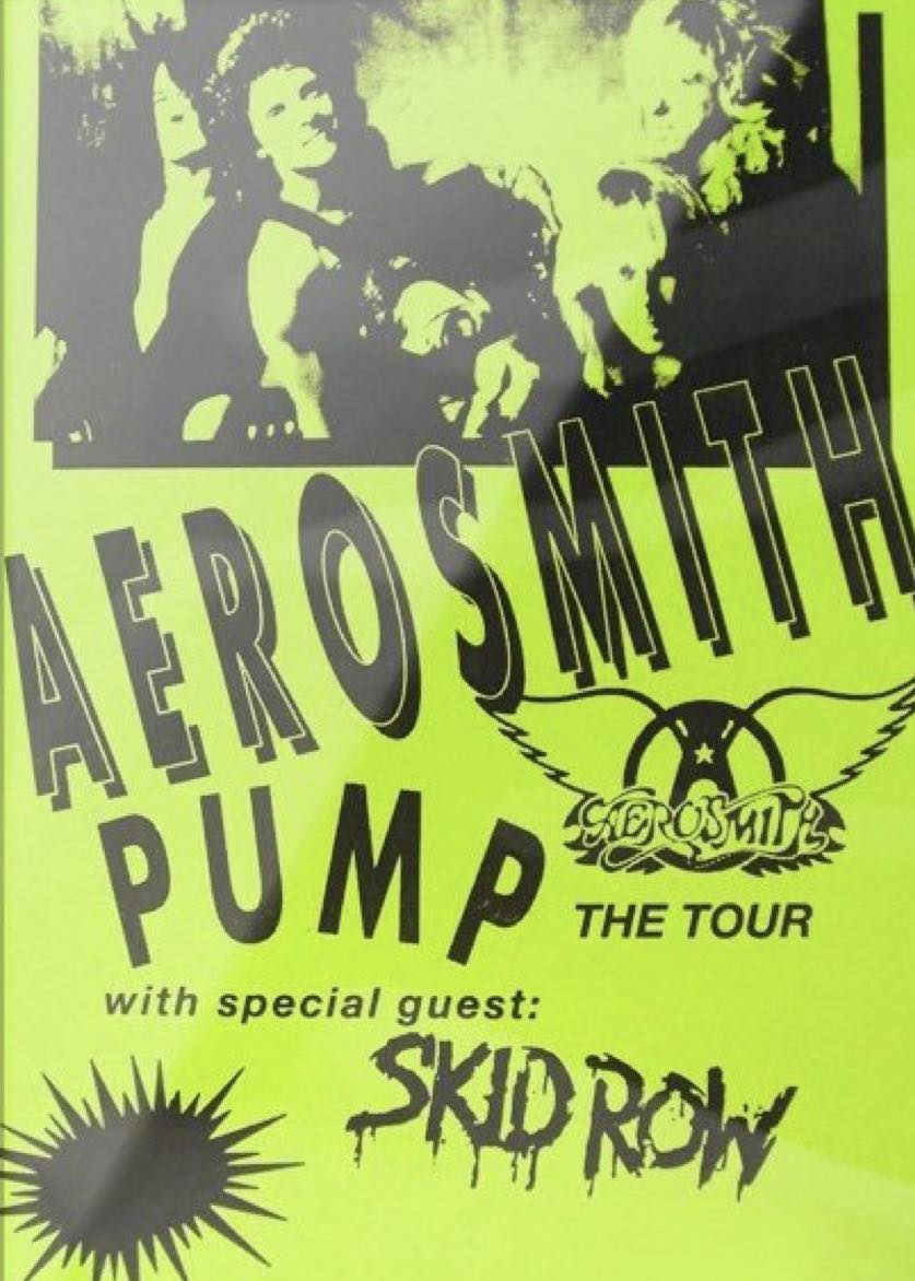 Aerosmith's Pump tour with Skid Row in 1990