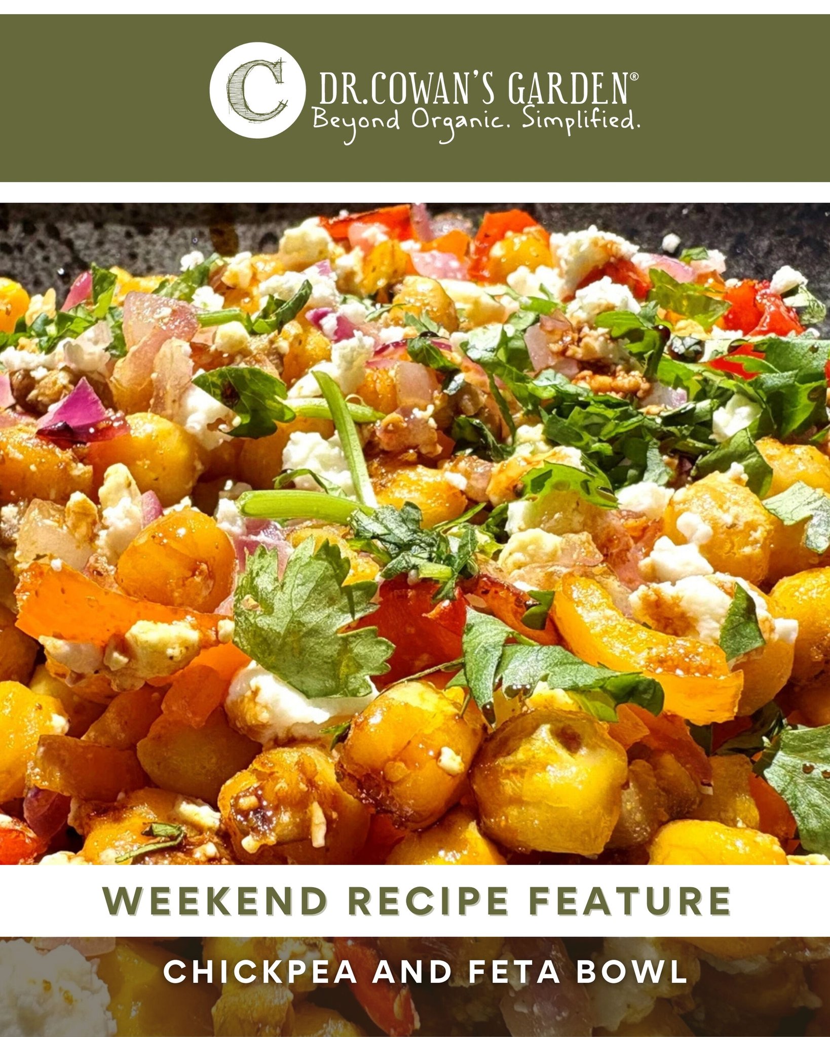 Weekend Recipe Feature: Chickpea and... - Dr. Cowan's Garden | Facebook