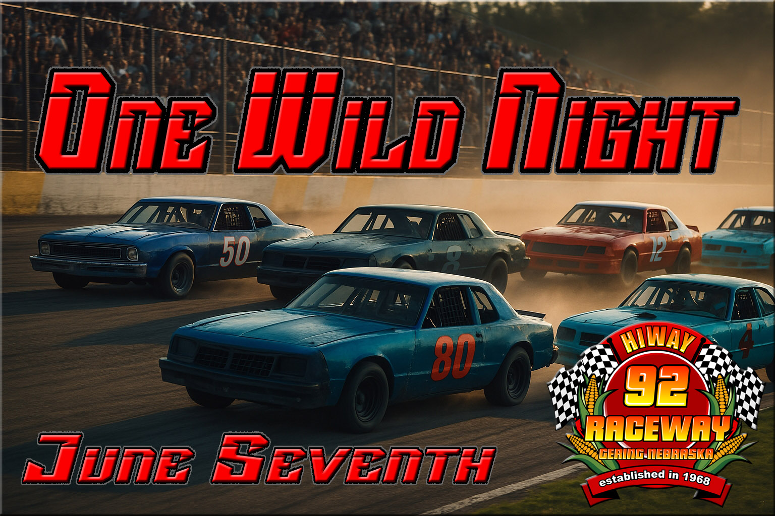 Hiway 92 Raceway presents One Wild Night