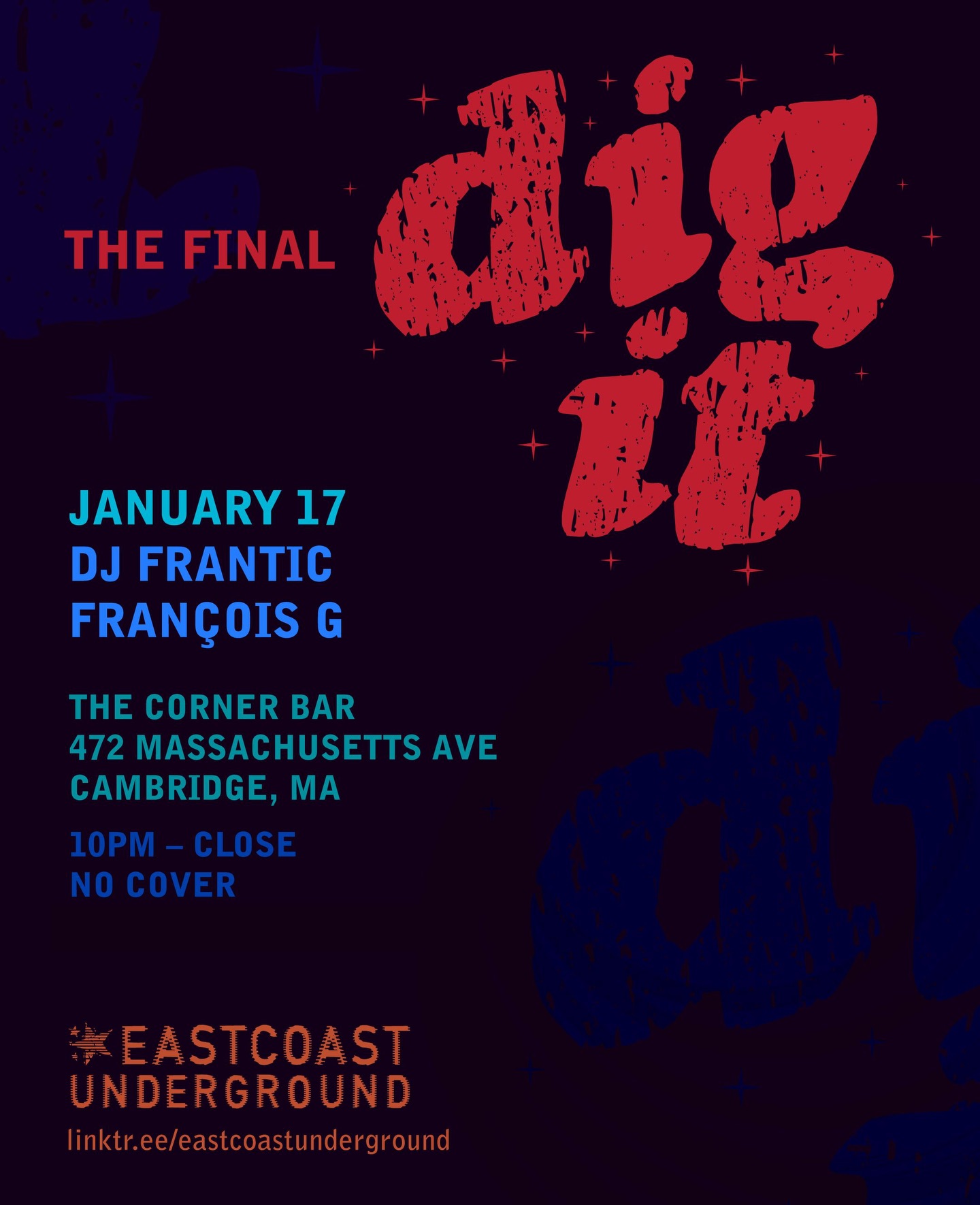 Eastcoast - The Final DIG IT with DJs FRANTIC + FRANÇOIS G! No cover ...