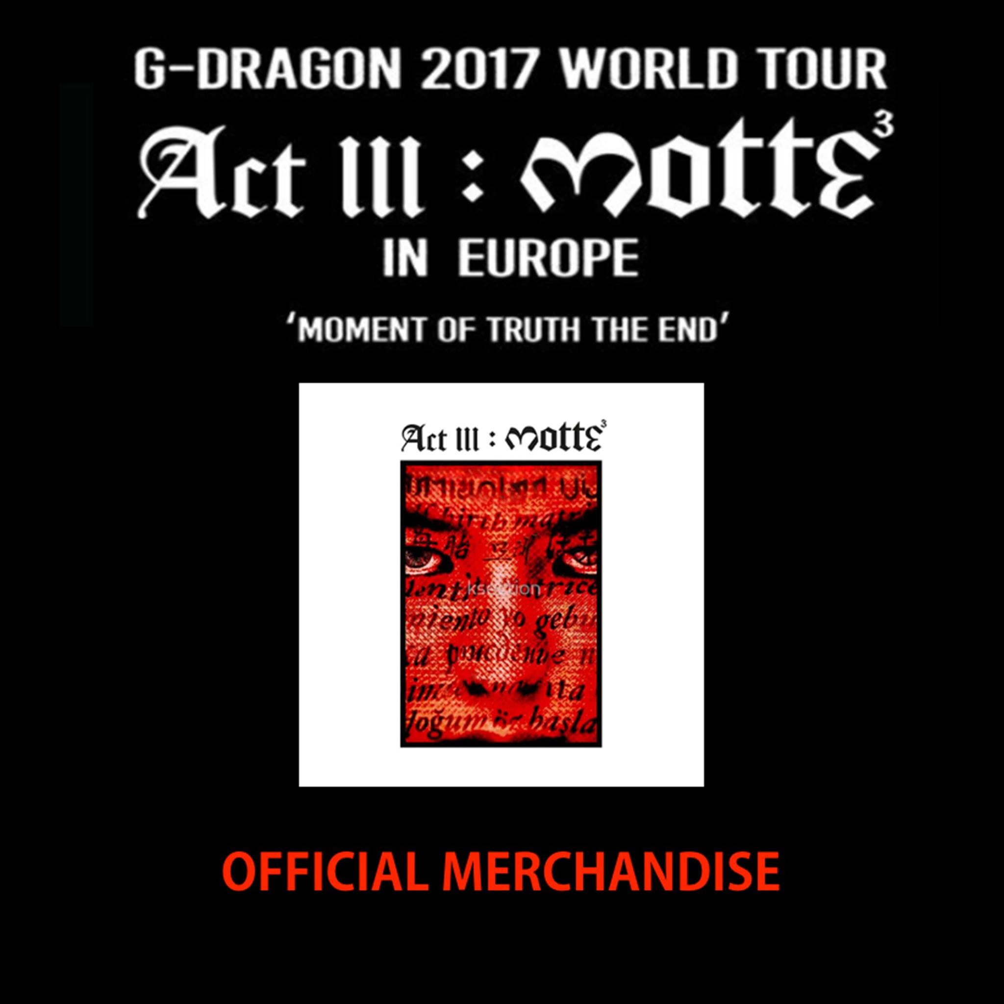 G-Dragon 2017 world tour Act III, M.O.T.T.E in Europe
