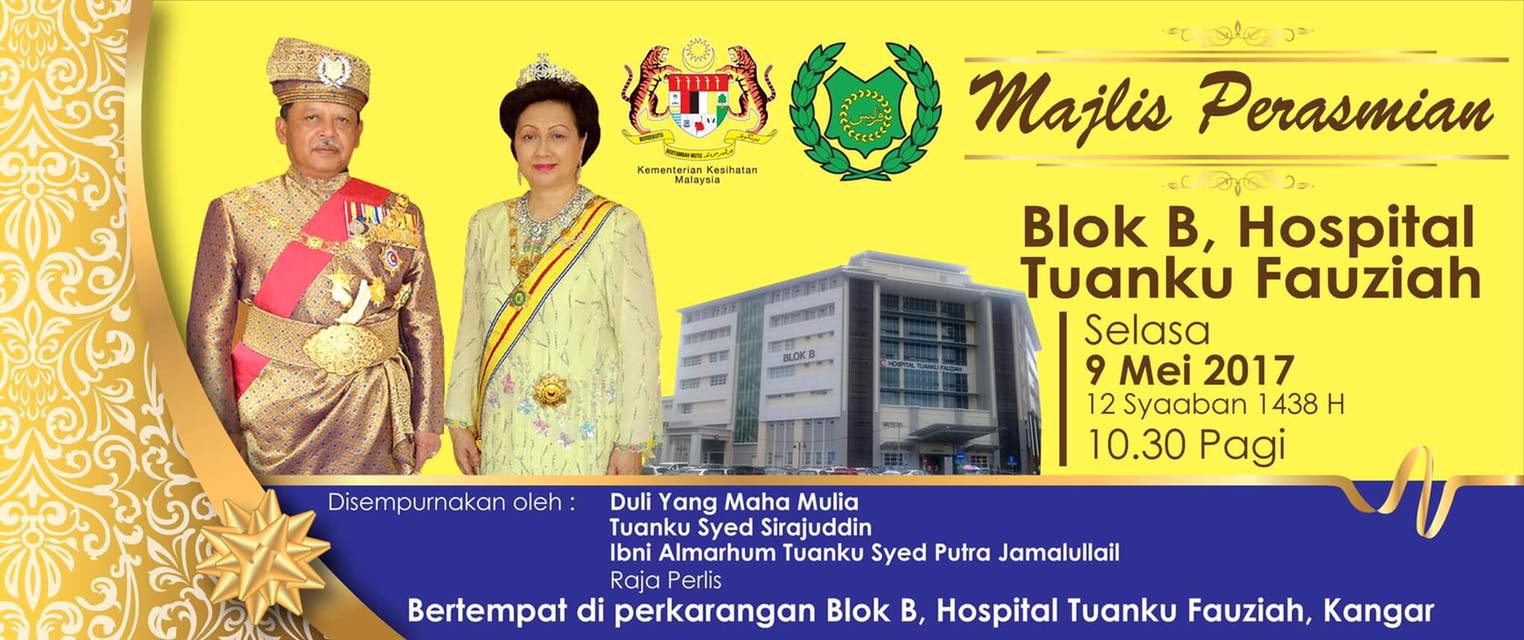 Jabatan Kesihatan Negeri Perlis Sejarah Baru Bagi Jabatan Kesihatan Perlis Apabila Perasmian Blok B Hospital Tuanku Fauziah Akan Disempurnakan Oleh Dymm Tuanku Raja Perlis Pada Hari Ini Facebook