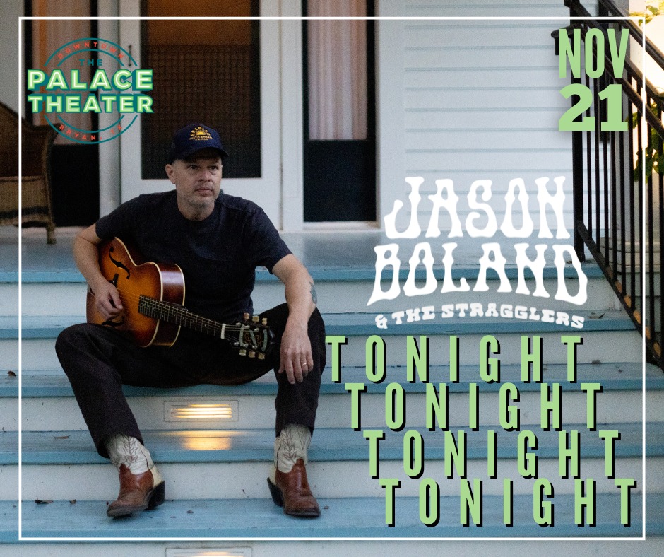 🎶 TONIGHT! 🎶 Jason... - Palace Theater in Downtown Bryan | Facebook