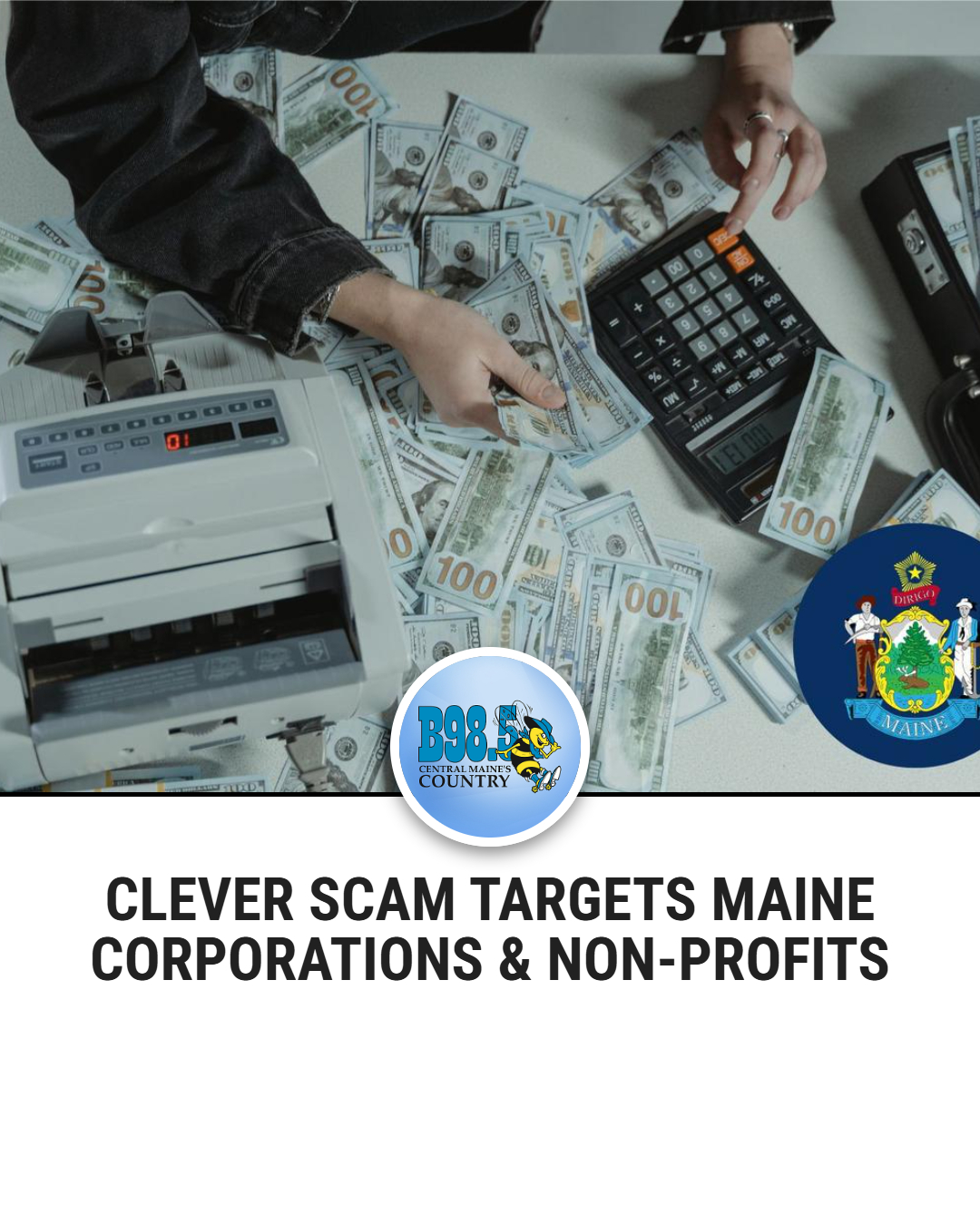 B98.5, - Details: https://b985.fm/maine-scam-targets-corporations ...