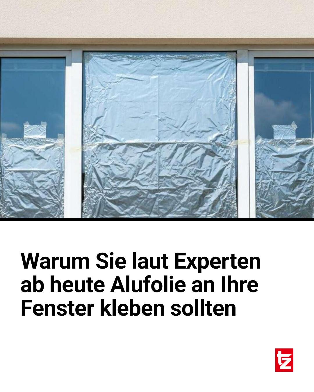Alufolie am Fenster kann helfen, die Wohnung bei Hitze zu kühlen. Dafür muss die Folie allerdings außen angebracht werden