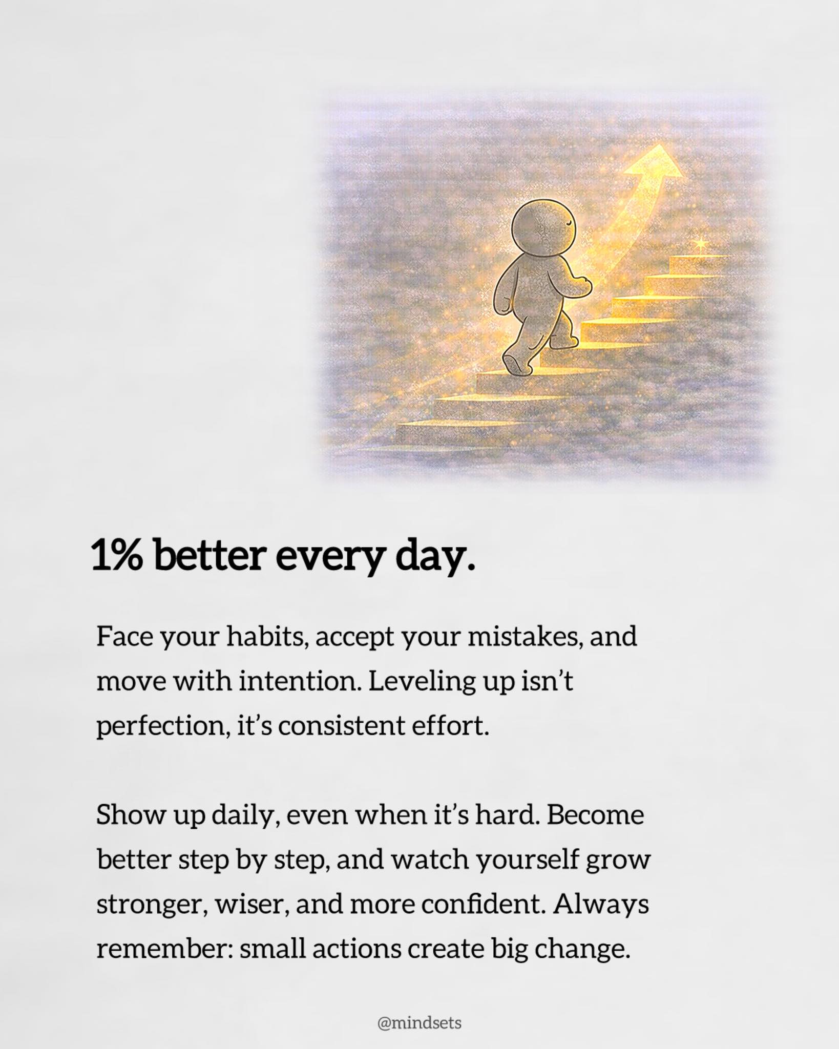 Mindsets - 🪧🍀🪐 1% better every day. Face your habits, accept your ...
