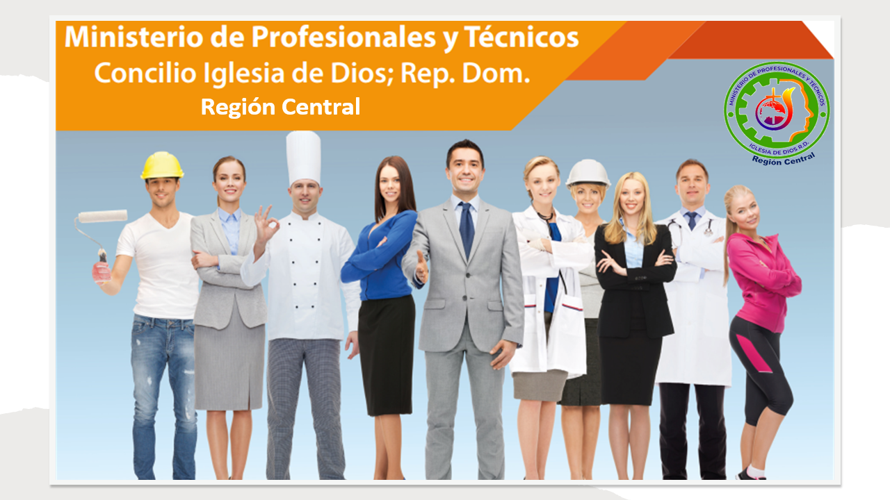 Ministerio Profesionales y Técnicos Iglesia de Dios Región Central ...