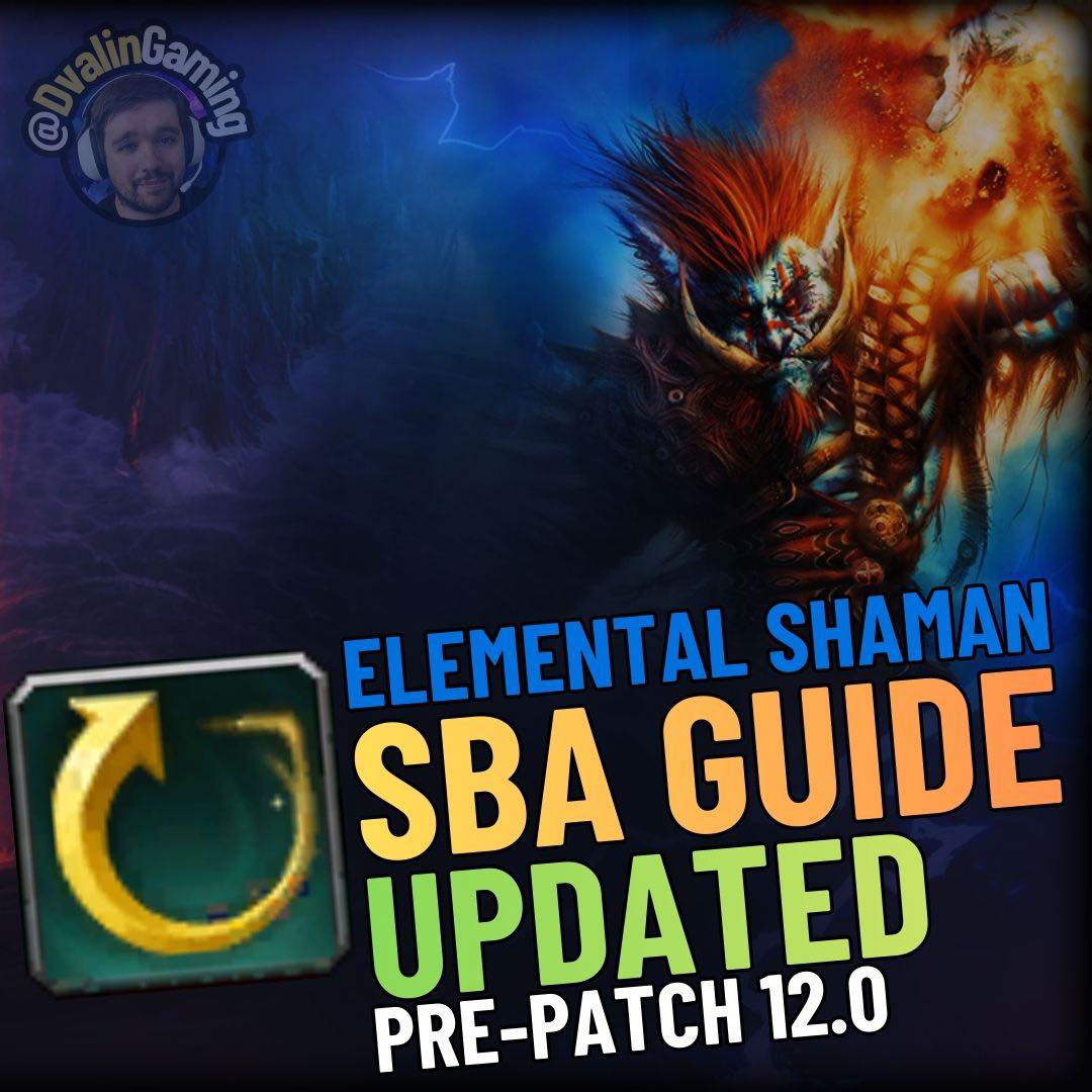 Dvalin - Elemental Shaman Hunter SBA Guide Updated for Pre-Patch 12.0 ...