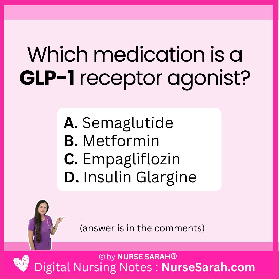 Nurse pharmacology quiz: Which medication is a GLP-1 receptor agonist? A. Semaglutide B. Metformin C. Empagliflozin D. Insulin Glargine (answer is in the comments) #nursing #pharmacology #quiz #nursingschool #nurse #nursingstudent #nclex