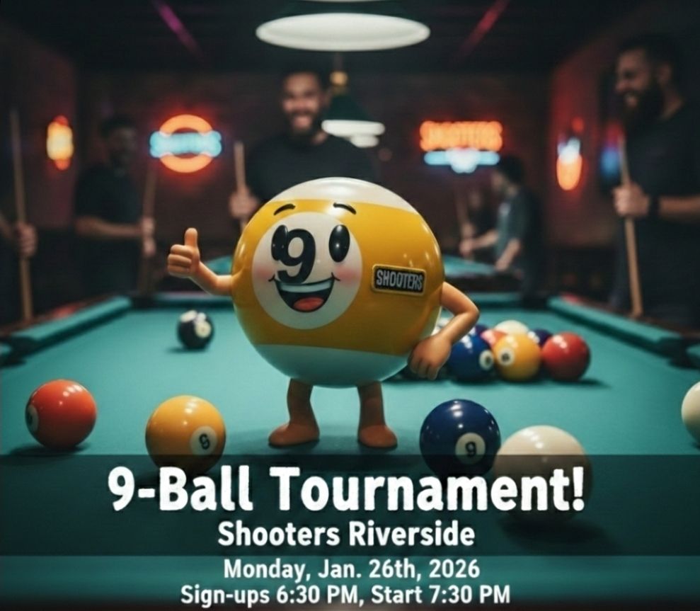 ️ 9-Ball Tournament at Shooters... - Shooters Riverside | Facebook