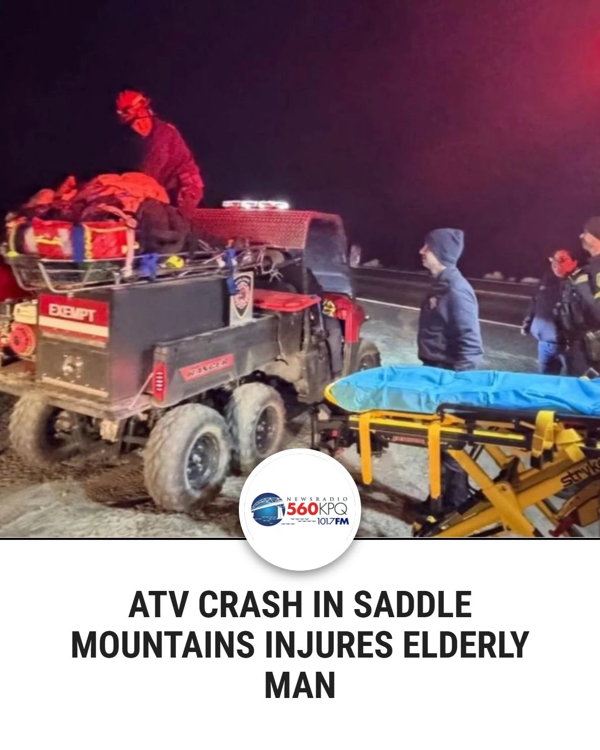 Newsradio - ATV Crash In Saddle Mountains Injures Elderly Man | Facebook