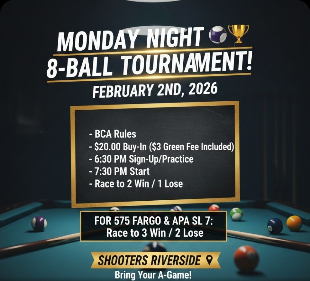🎱 MONDAY NIGHT 8-BALL TOURNAMENT! 🏆... - Shooters Riverside | Facebook