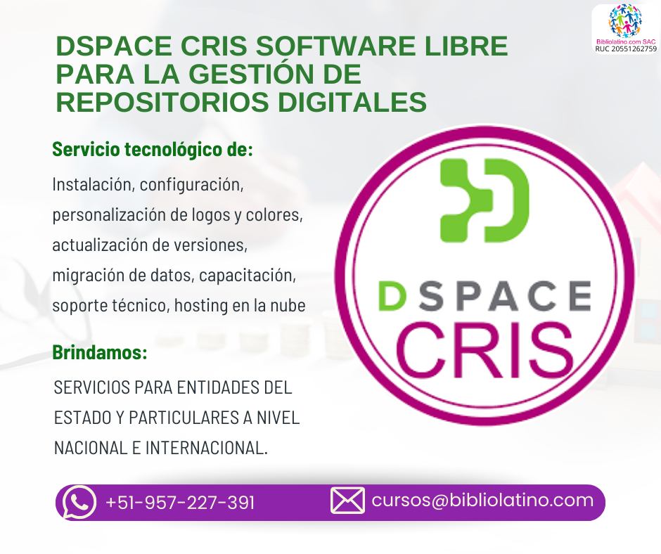 Bibliolatino - 🎓 SERVICIO DE IMPLEMENTACIÓN Y SOPORTE PARA DSPACE CRIS ...