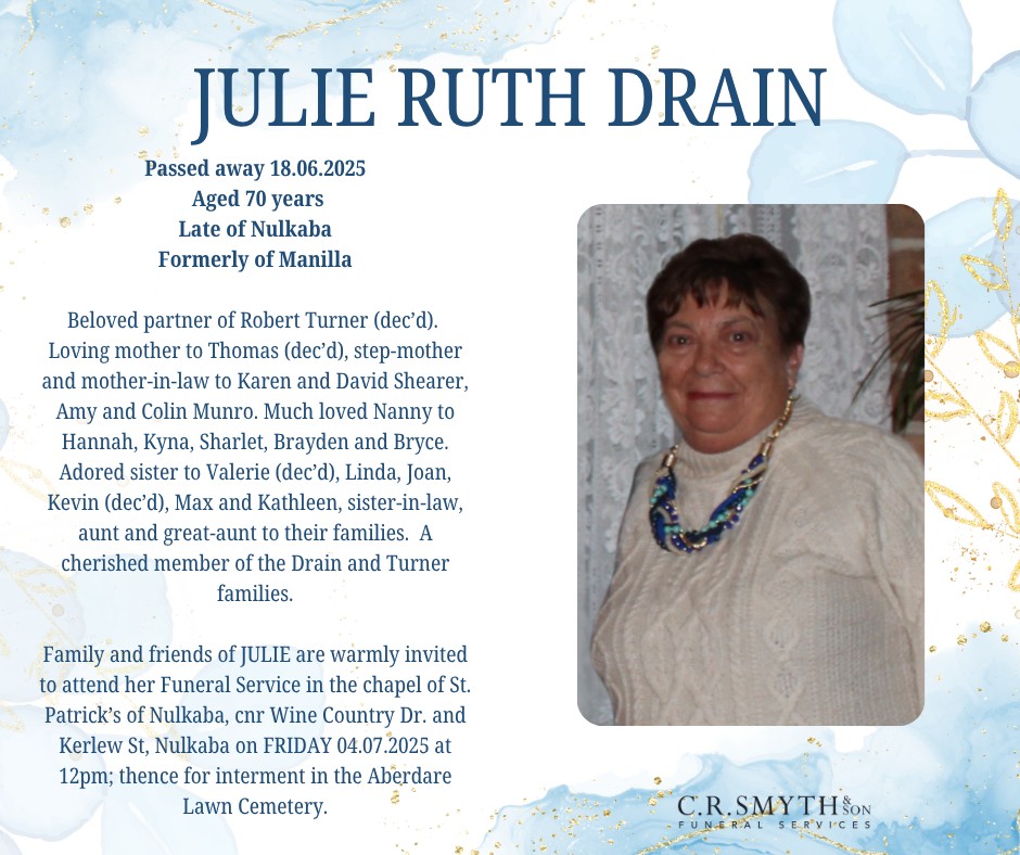 CR - Julie Ruth DRAIN Passed away 18.06.2025 Aged 70 years Late of ...