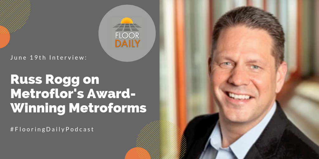 Floor Focus Magazine - Russ Rogg, President and CEO of Metroflor, and ...