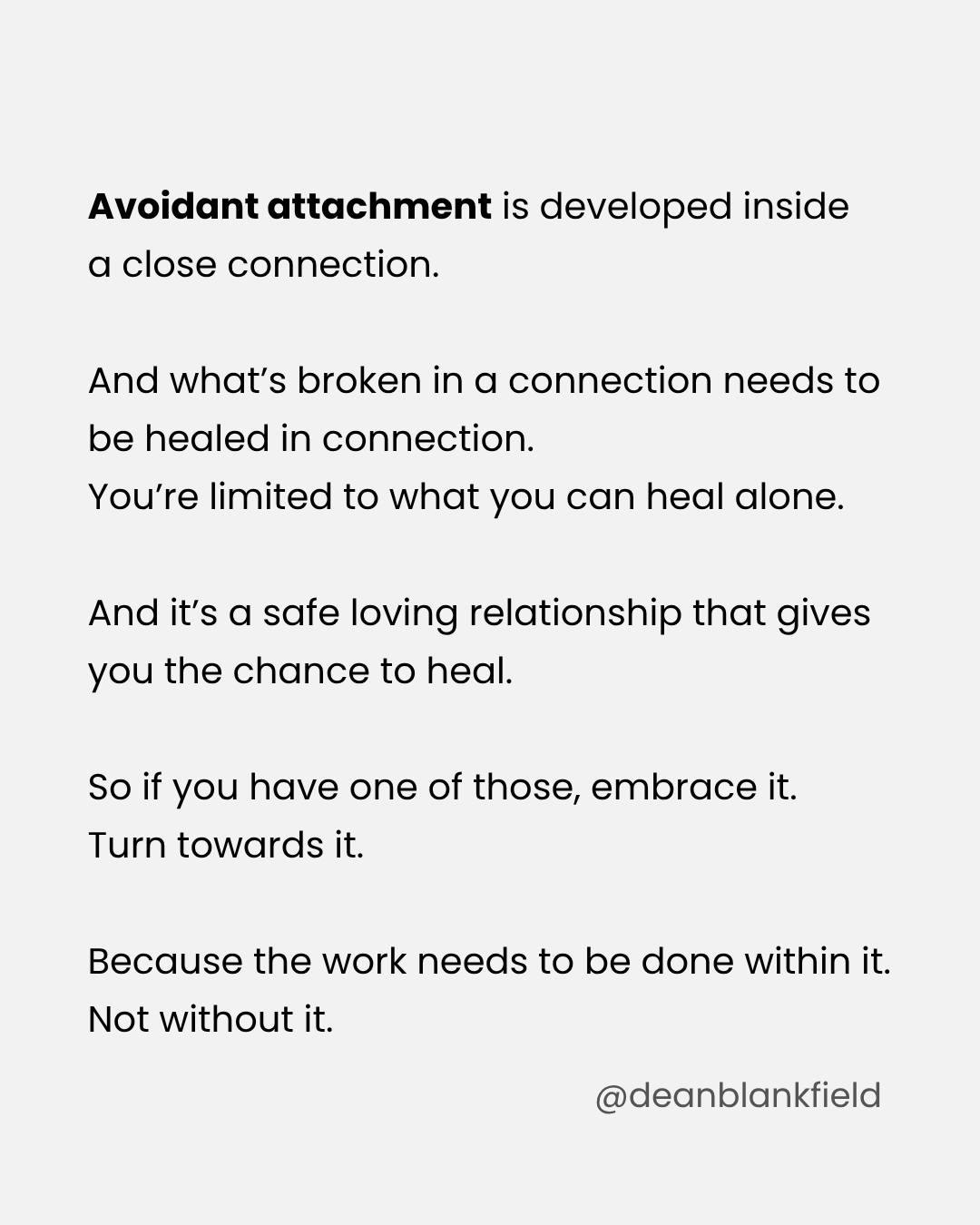 Dean - Avoidant patterns show up inside relationships because the ...
