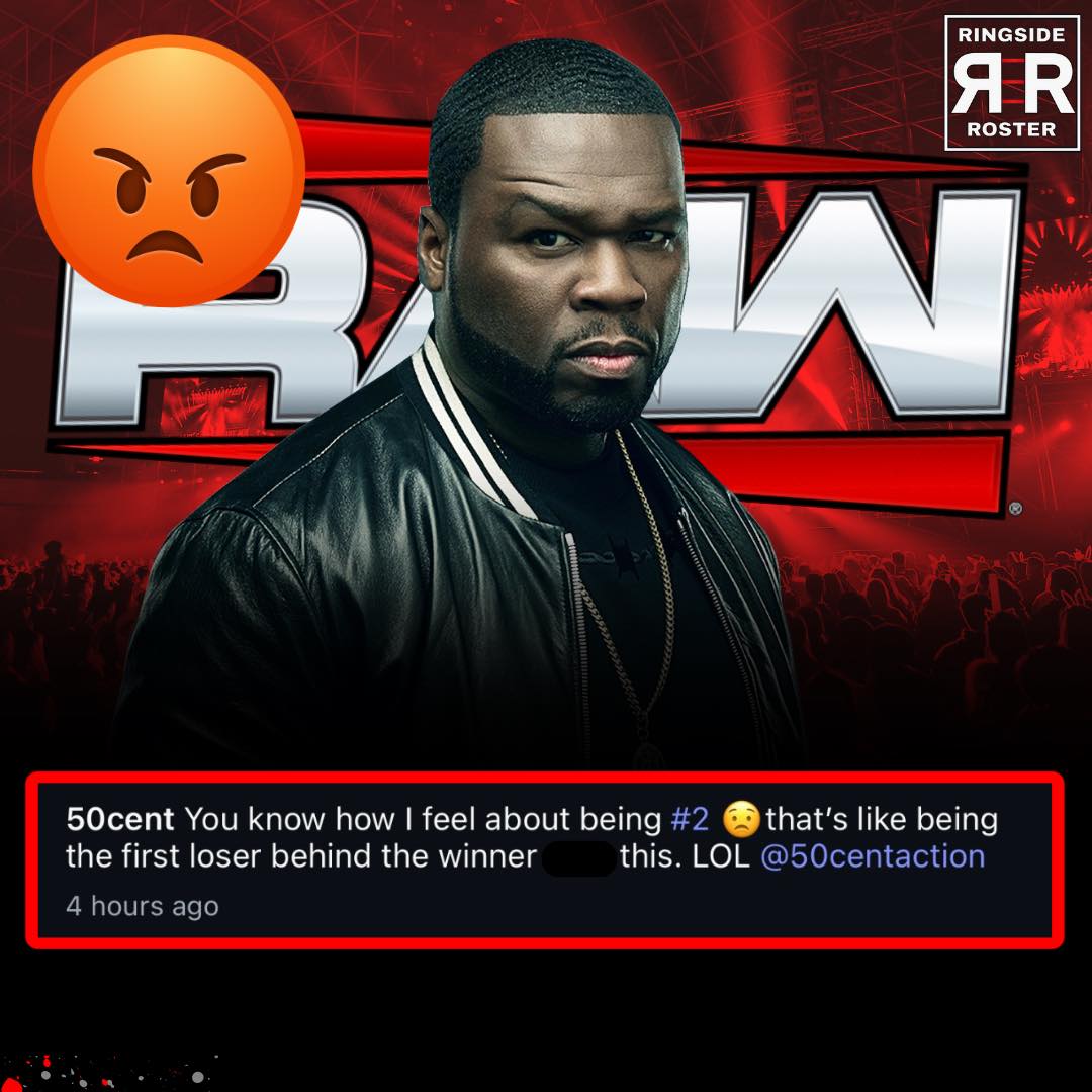 The Ringside - Rapper 50 Cent says he’s NOT happy after RAW grabs the ...