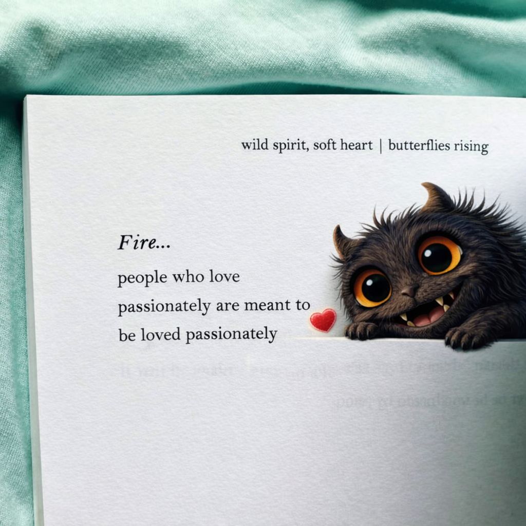 Monsters - Fire is how I love you, not loud for the world but deep in ...