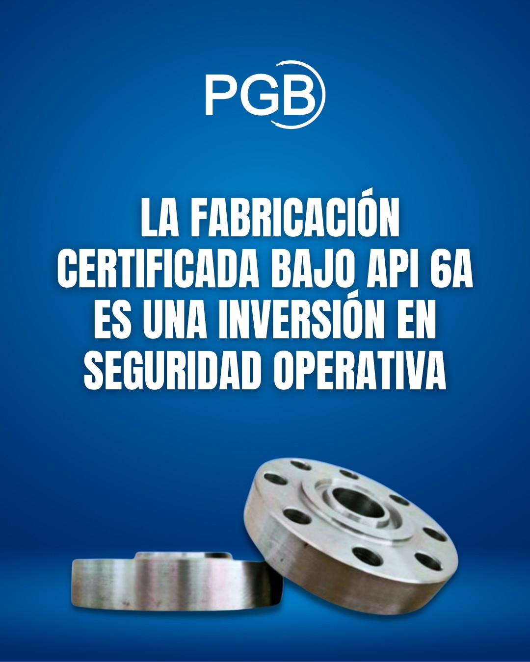 PGB - ¿Sabías que una brida mal fabricada puede poner en riesgo todo tu ...