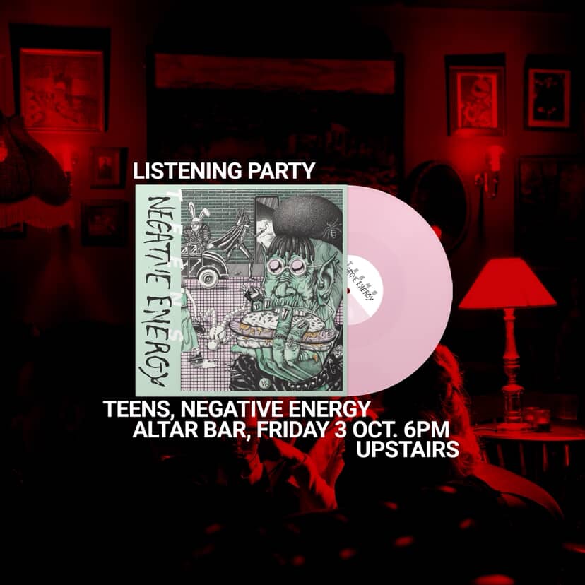 TEENS - Negative Energy- Listening Party