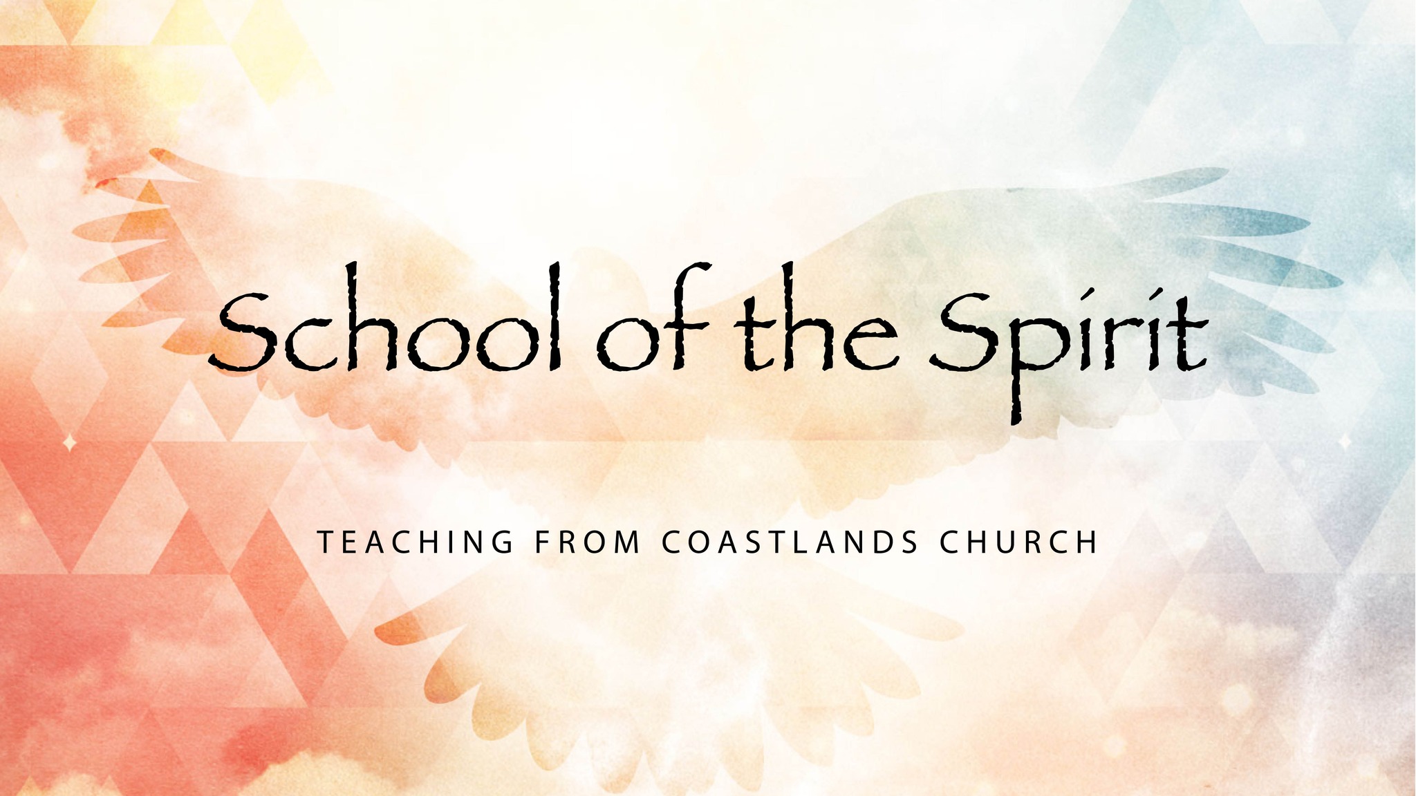 School of the Spirit - 3 part teaching