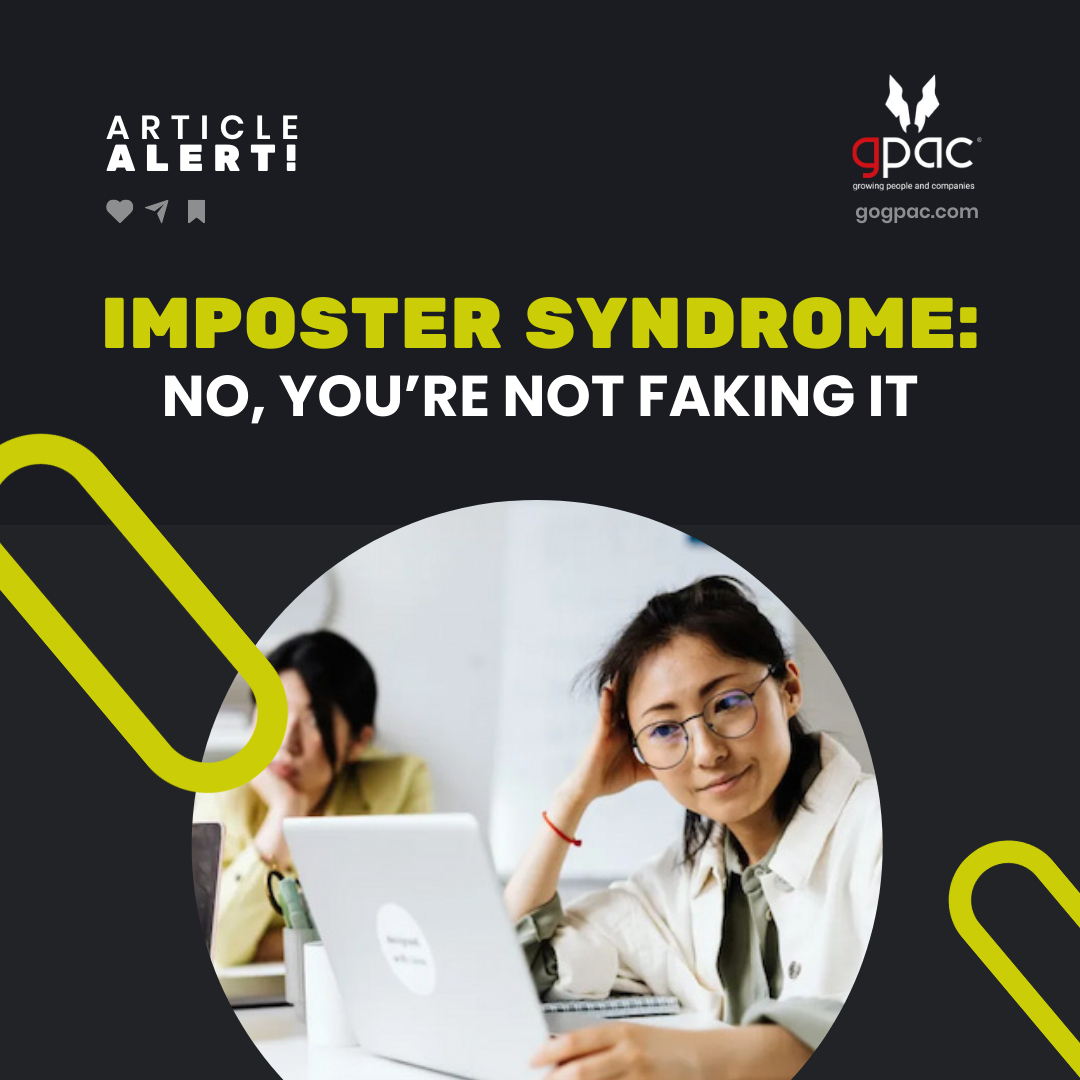 gpac - 🚨Article Alert🚨 Imposter Syndrome: No, You're Not Faking it If ...